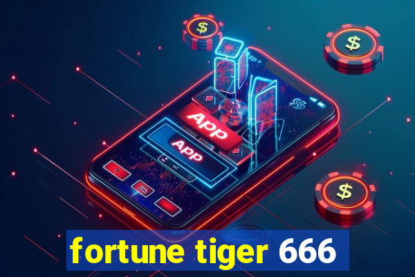 fortune tiger 666